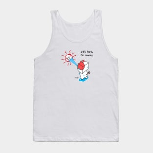 It's hot. Go away - aknyangi, cat miaw lovers Tank Top